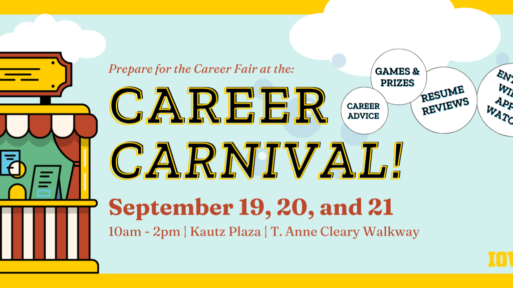 Career Carnival September 19, 20, 21 T. Anne Cleary Walkway 10am - 2pm